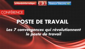 Sept convergences qui rvolutionnent le Poste de Travail