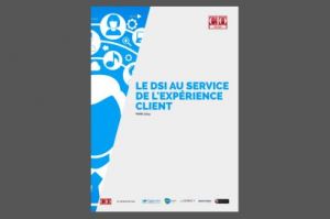 Les DSI se proccupent trop peu de la satisfaction des clients finaux de leurs entreprises