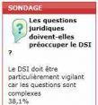 Sondage flash: les DSI proccups par les questions juridiques