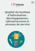 Qualit du Systme d'Information : dveloppements, infrastructures et niveaux de service