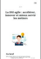 La DSI agile : accélérer, innover et mieux servir les métiers