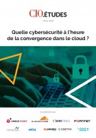 Quelle cybersécurité à l’heure de la convergence dans le cloud ?