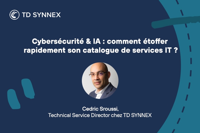 Capsule vid�o TD SYNNEX - Cybers�curit� & IA