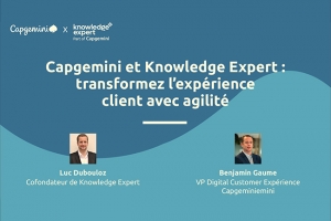 Capgemini x Knowledge Expert : personnalisez votre expérience client avec agilité