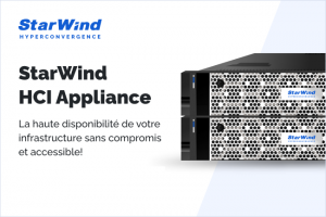 StarWind : Autant en emporte le vent...de l'hyperconvergence !