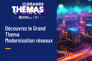 Dcouvrez le Grand Thema Modernisation rseaux