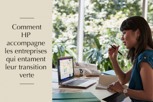 Comment HP accompagne les entreprises pour rduire leur impact environnemental?