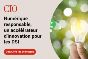 Numérique responsable, un accélérateur d'innovation pour les DSI