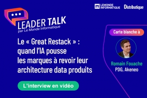 Le � Great Restack � : quand l'IA pousse les marques � revoir leur architecture data produits