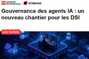 Gouvernance des agents IA : un nouveau chantier pour les DSI