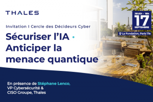 Thales vous invite au Cercle des d�cideurs cyber