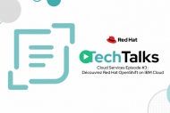 Découvrez Red Hat Openshift sur IBM Cloud