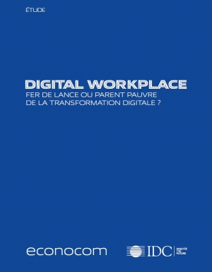 [Etude] Digital Workplace : Fer de lance ou parent pauvre de la transformation digitale