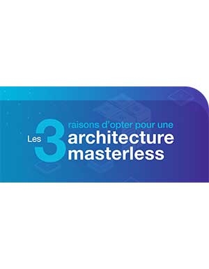 Les 3 raisons d'opter pour une architecture Masterless