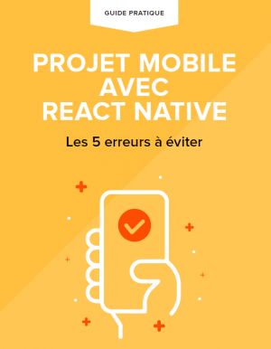 Projet mobile avec React Native : top 5 des erreurs  viter