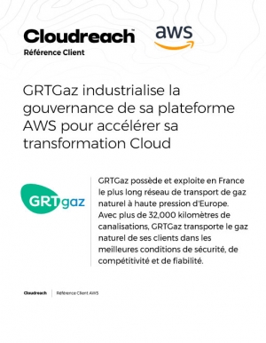 GRTGaz industrialise la gouvernance de sa plateforme AWS pour acclrer sa transformation Cloud