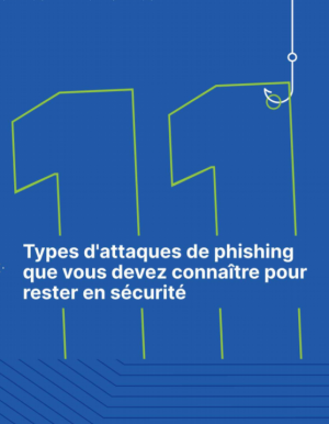 Les 11 types d'attaques de phishing  connatre