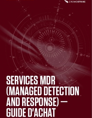Guide d'achat : opter pour les services Managed detection and Response (MDR)
