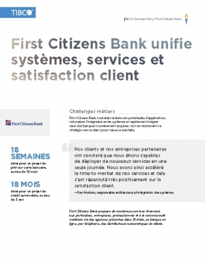 Comment First Citizens Bank a acc�l�r� le time-to-market de ses services tout en am�liorant son exp�rience client