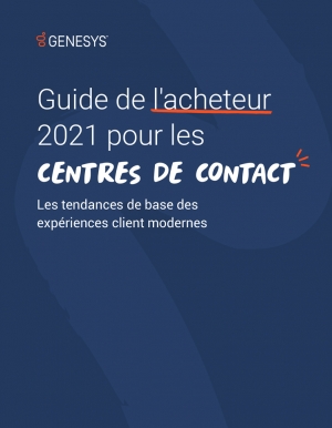 Guide de l'acheteur 2021 pour les centres de contacts