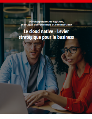 Livre blanc : Le cloud native, levier stratgique pour le business