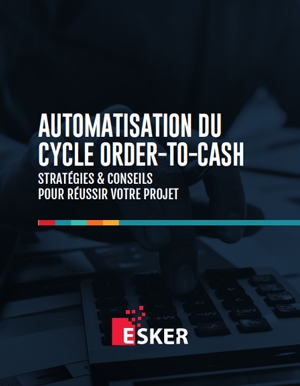 Automatisation du cycle Order-To-Cash : Stratégies et conseils pour réussir votre projet