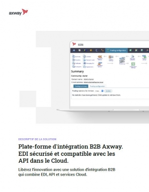 Plate-forme d'intgration B2B Axway. EDI scuris et compatible avec les API dans le Cloud