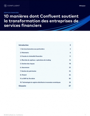 10 manires dont Confluent soutient la transformation des entreprises de services financiers