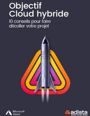 Guide : 10 conseils pour faire dcoller votre projet Cloud Hybride