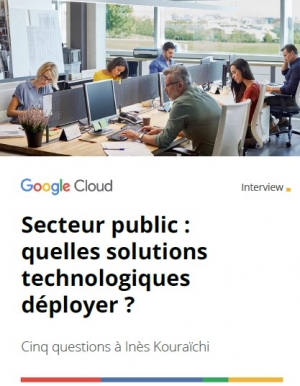 Interview d'expert - Quelles solutions technologiques dployerpour le secteur public?
