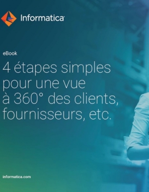 Quelles sont les 4 tapes pour obtenir une vue  360 de vos activits, et des donnes de rfrence prcises sur votre entreprise?