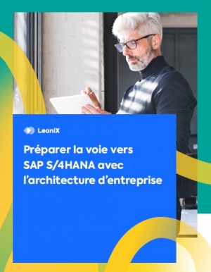Architecture d'entreprise�: les 3 �tapes cl�s pour votre transformation SAP
