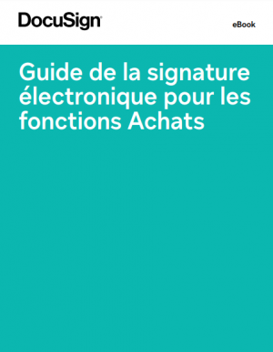 Le guide de la signature lectronique pour les fonctions Achats