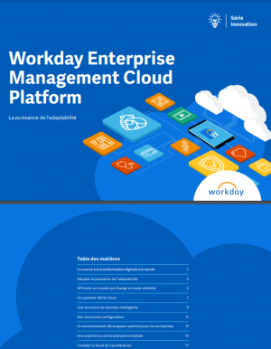 Workday Enterprise Management Cloud Platform : la puissance de l'adaptabilité