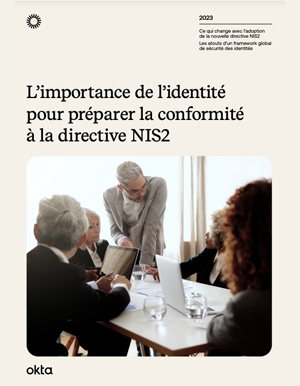 L'importance de l'identit� pour pr�parer la conformit� � la directive NIS2