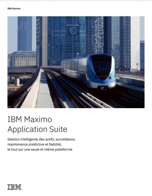 IBM Maximo Application Suite : la solution intgre pour une gestion intelligente et efficace des actifs