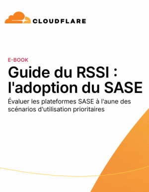 Guide du RSSI : l'adoption du SASE