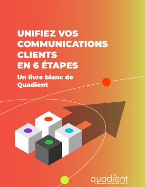 Unifiez vos communications clients en 6 tapes