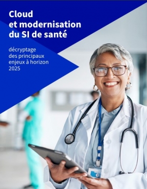 Cloud et modernisation du SI de sant : dcryptage des principaux enjeux  horizon 2025