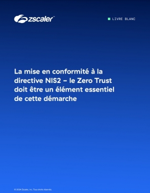 Conformit NIS2 : Pourquoi l'architecture Zero Trust est essentielle