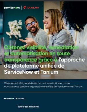 Optimiser sa scurit : la plateforme unifie de ServiceNow et Tanium