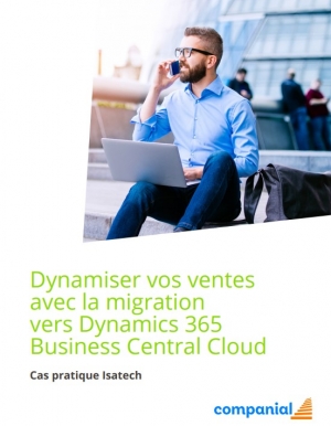 Dynamiser vos ventes avec la migration vers Dynamics 365 Business Central Cloud