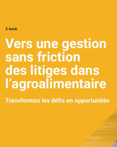 Litiges dans l'agroalimentaire : vers une gestion plus fluide