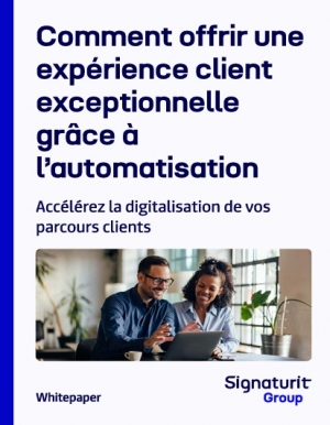 Acclrer les parcours clients par l'automatisation et la digitalisation