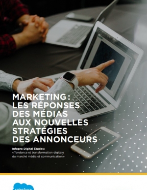 Marketing et mdias : Comment s'adapter  la transformation digitale des annonceurs ?