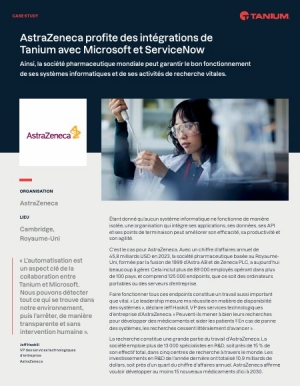 AstraZeneca profite des intgrations de Tanium avec Microsoft et ServiceNow