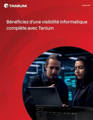 Bnficiez d'une visibilit informatique complte avec Tanium