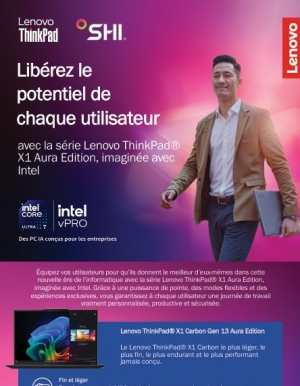 Lib�rer le potentiel des utilisateurs avec la s�rie Lenovo ThinkPad� X1 Aura Edition