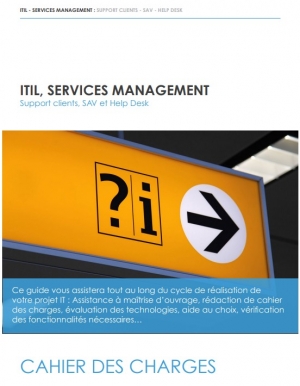 Cahier des charges Support Clients et Help Desk : les cl�s d'un service plus r�actif et performant