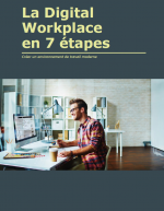 La Digital Workplace en 7 tapes